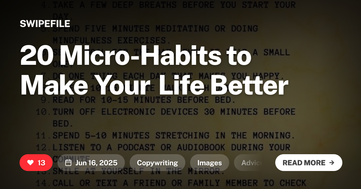 20 Micro-Habits to Make Your Life Better | SwipeFile