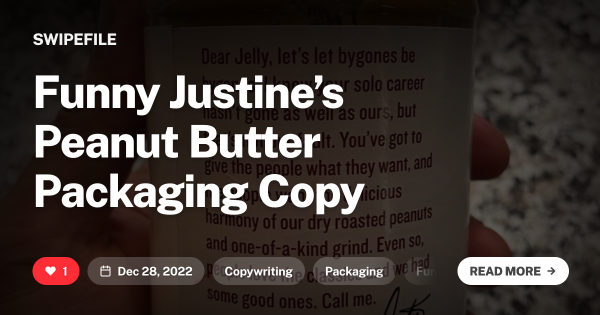 Funny Justine’s Peanut Butter Packaging Copy | SwipeFile