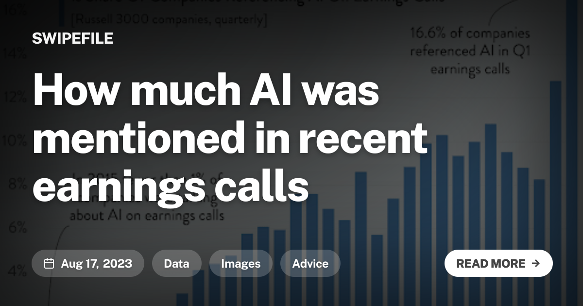 How much AI was mentioned in recent earnings calls | SwipeFile