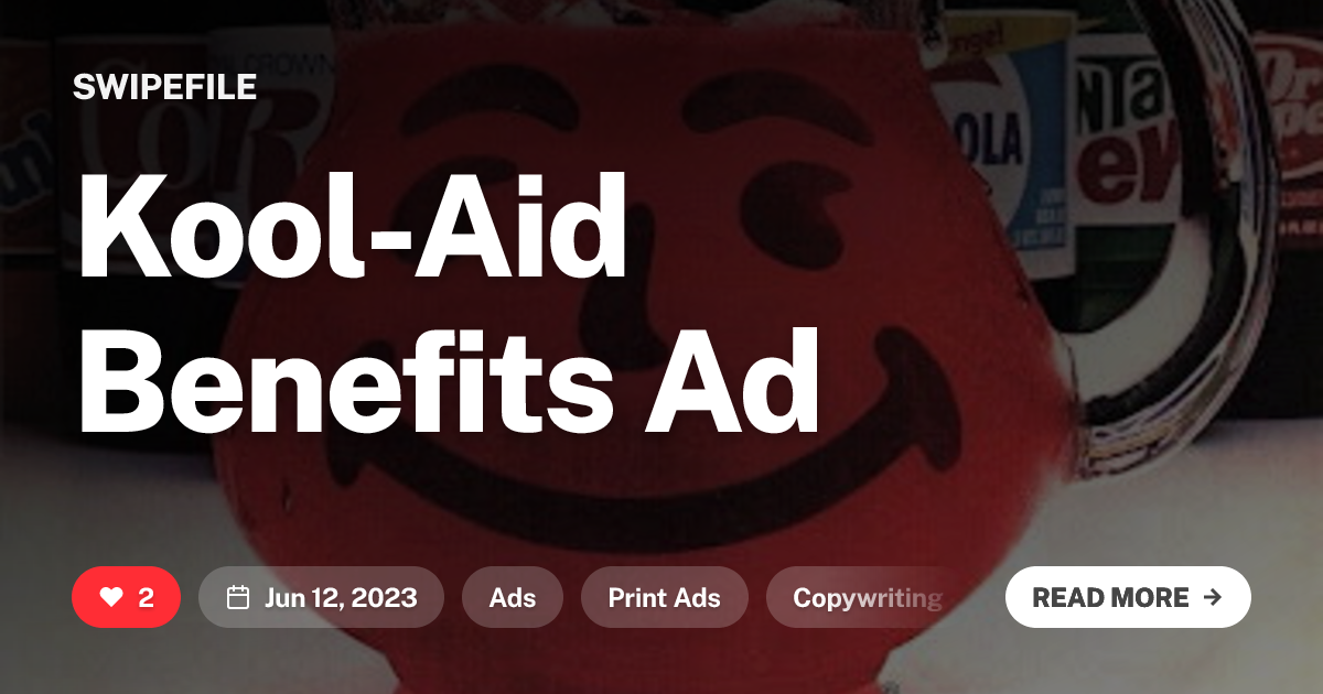 KoolAid Benefits Ad SwipeFile