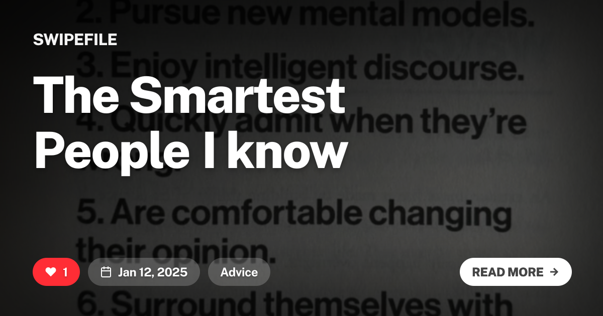 The Smartest People I know SwipeFile