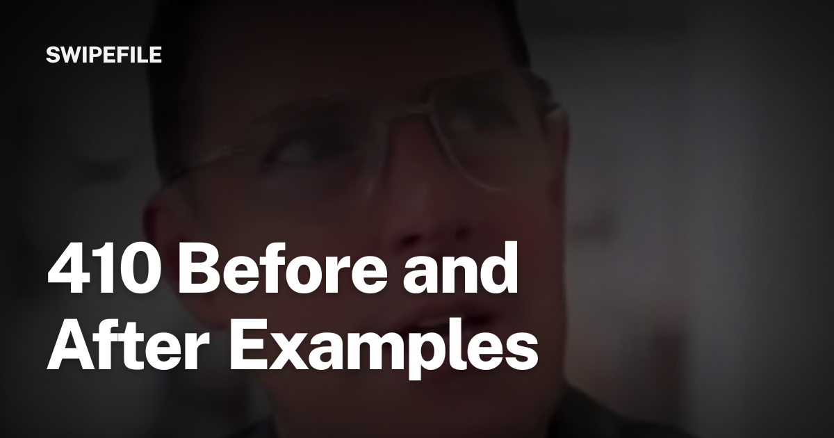409 Before and After Examples