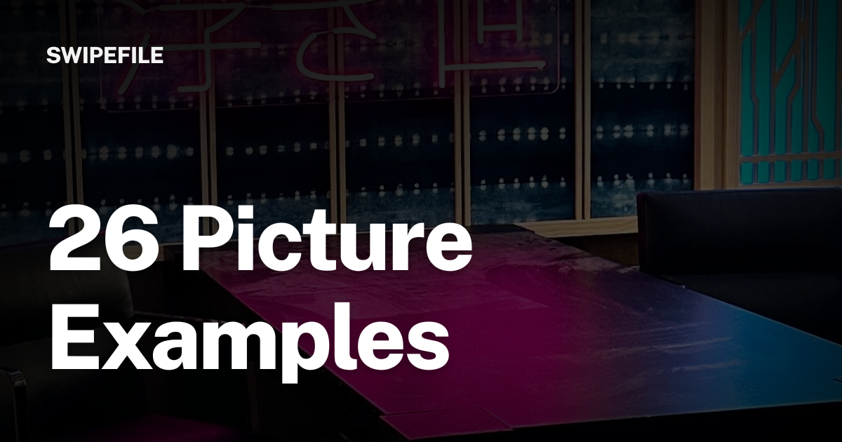 26 Picture Examples | SwipeFile