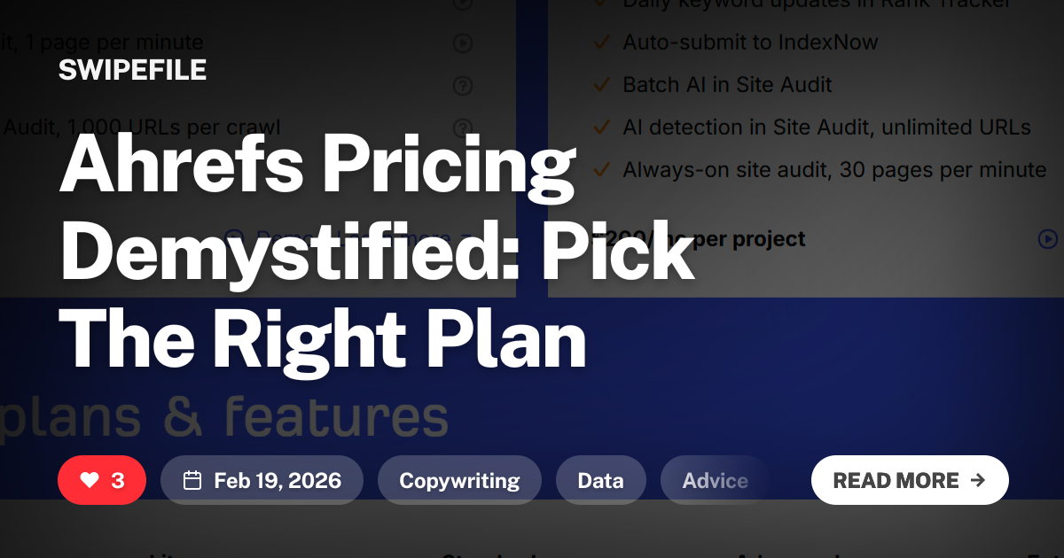 Ahrefs Pricing Demystified: Pick The Right Plan | Swipefile