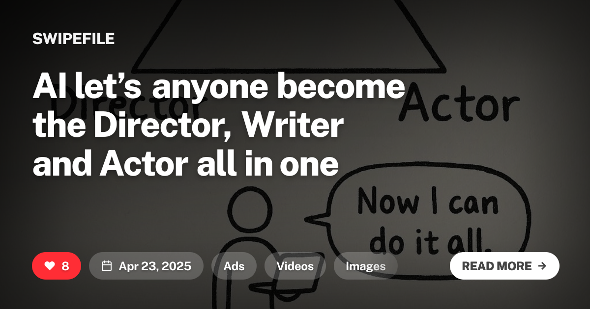 AI let’s anyone become the Director, Writer and Actor all in one ...