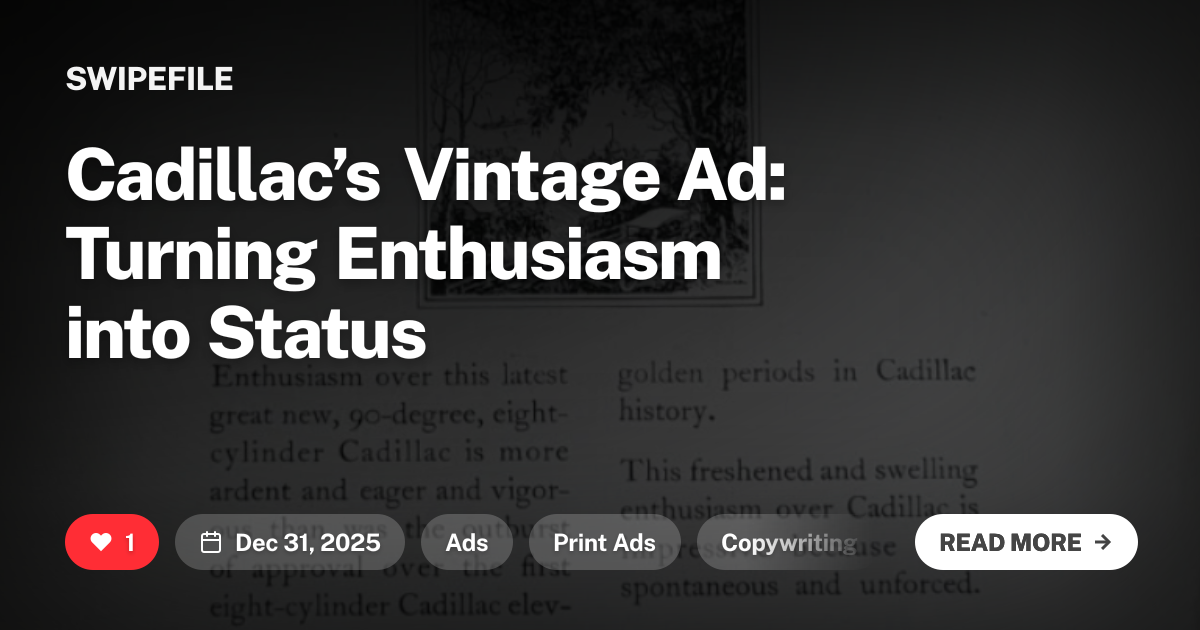 Cadillac’s Vintage Ad: Turning Enthusiasm into Status | Swipefile