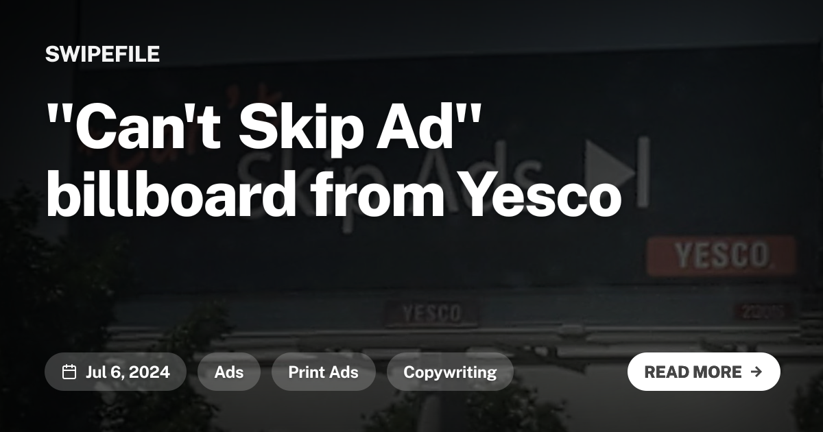 &quot;Can&#x27;t Skip Ad&quot; billboard from Yesco