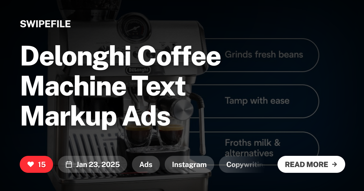 Coffee Machine Advertisements Delonghi Coffee Machine Text Markup Ads | Swipefile