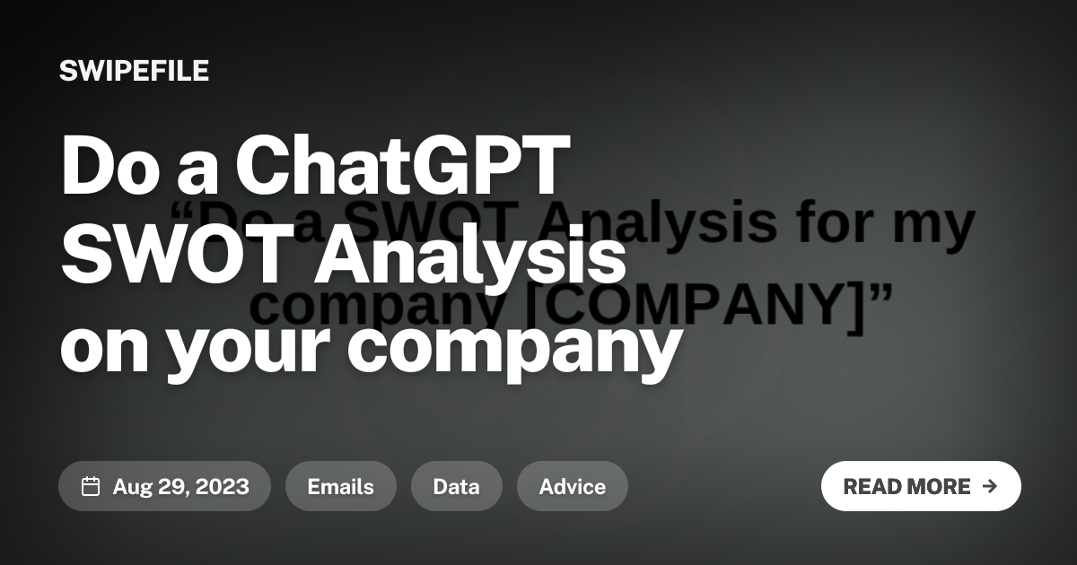Do a ChatGPT SWOT Analysis on your company