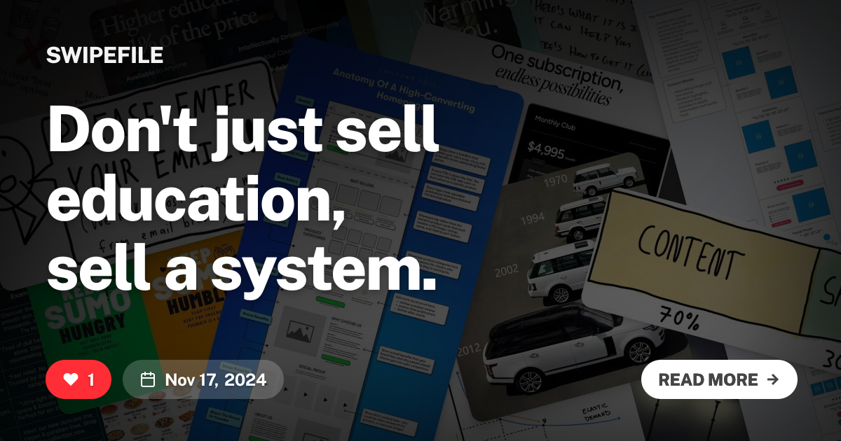 Don&#x27;t just sell education, sell a system.