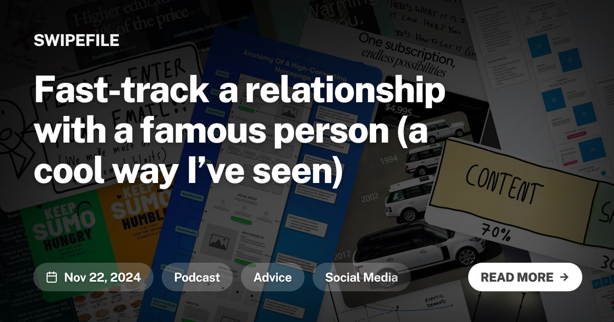 Fast-track a relationship with a famous person (a cool way I’ve seen)