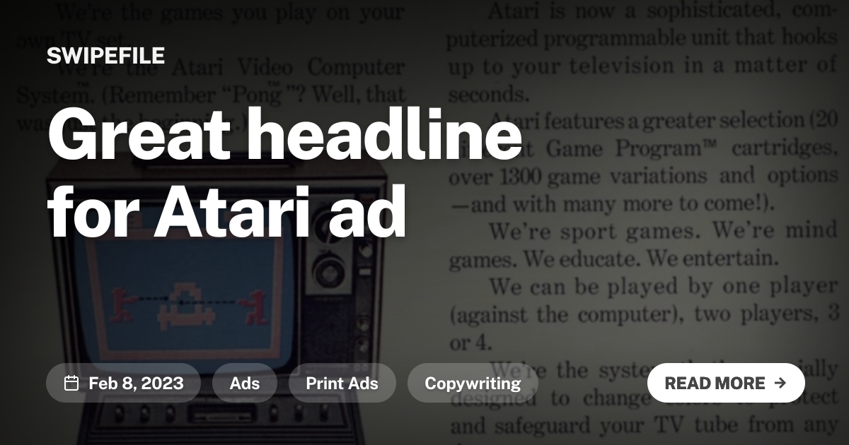 Great headline for Atari ad