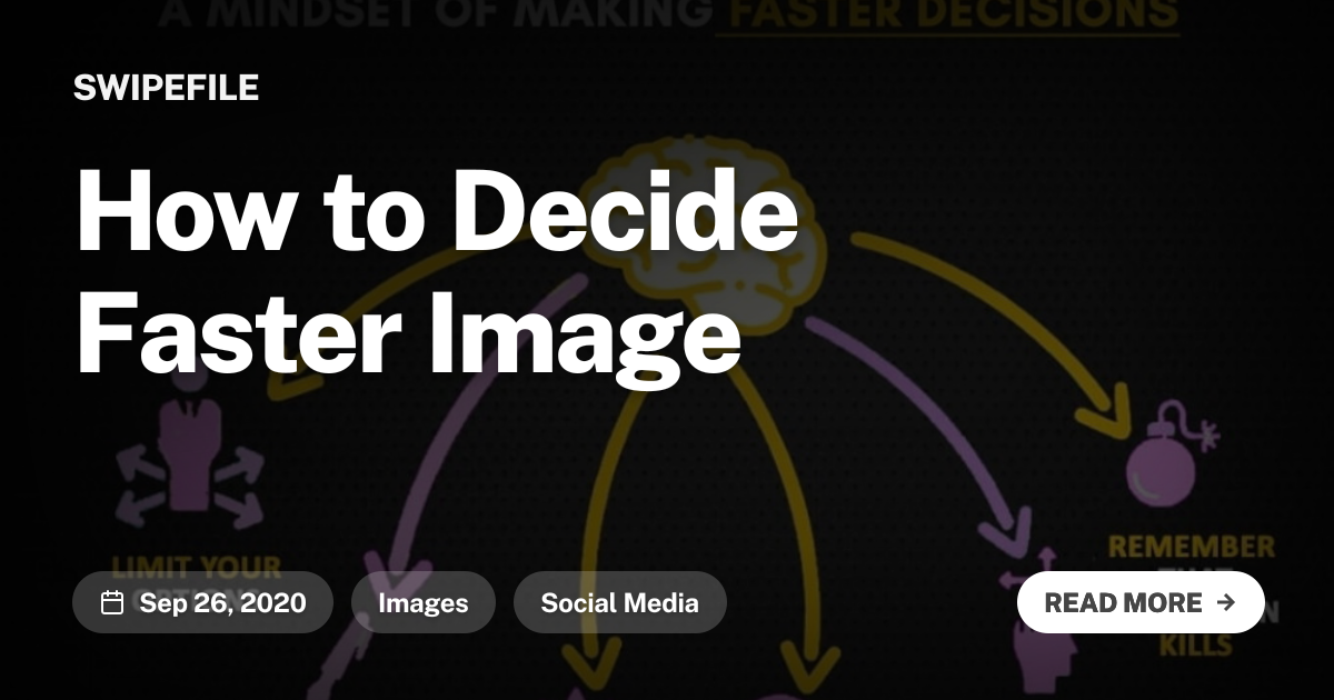 How to Decide Faster Image | Swipefile