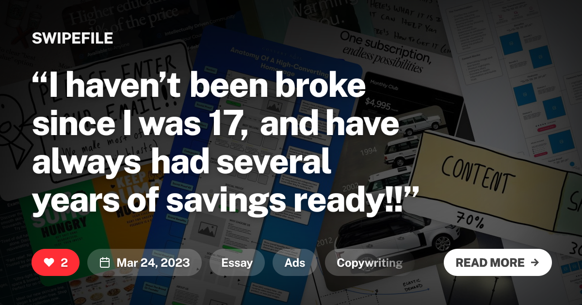 “I haven’t been broke since I was 17, and have always had several years of savings ready!!”