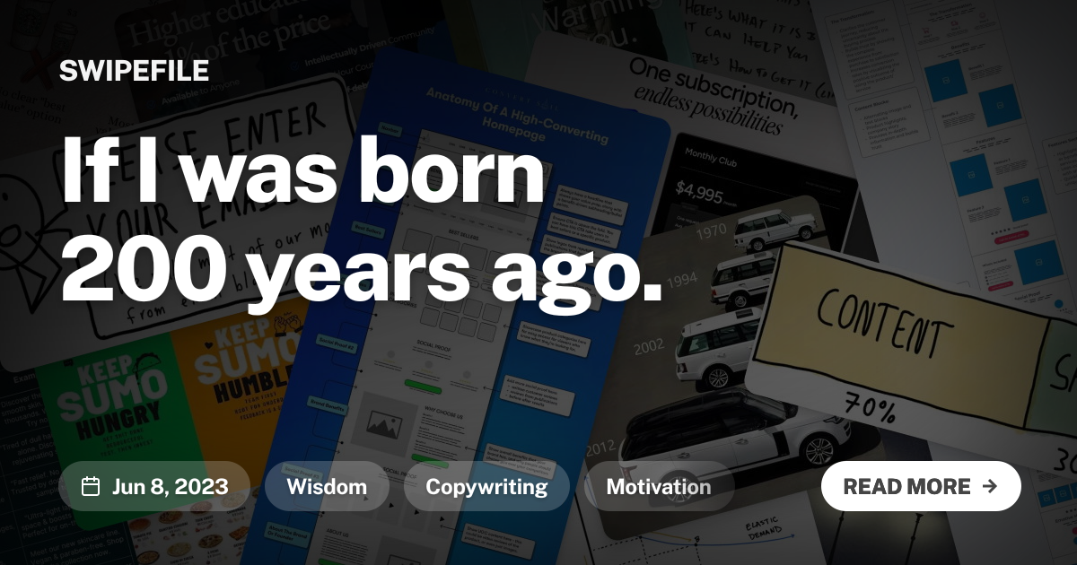 If I was born 200 years ago.