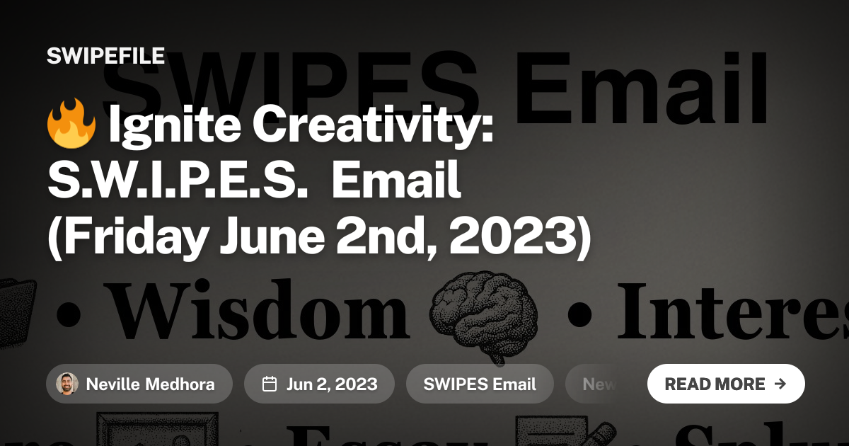 🔥 Ignite Creativity: S.W.I.P.E.S. Email (Friday June 2nd, 2023)