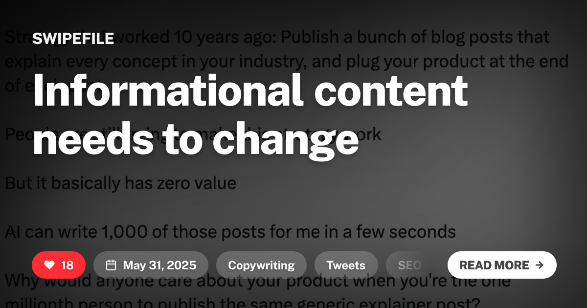 Informational content needs to change | Swipefile