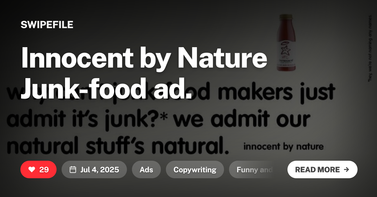 Innocent by Nature Junk-food ad. | Swipefile