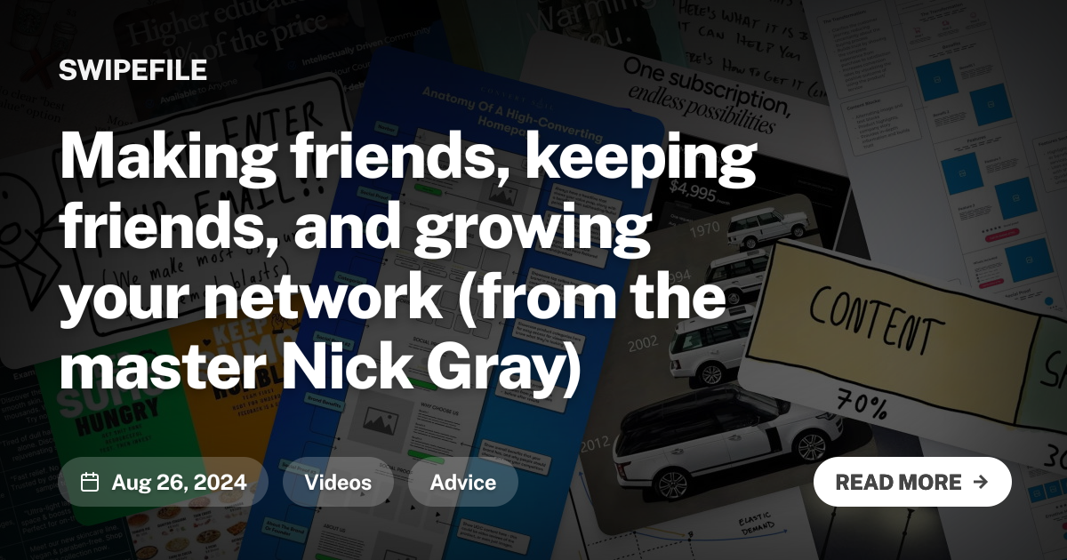 Making friends, keeping friends, and growing your network (from the master Nick Gray)