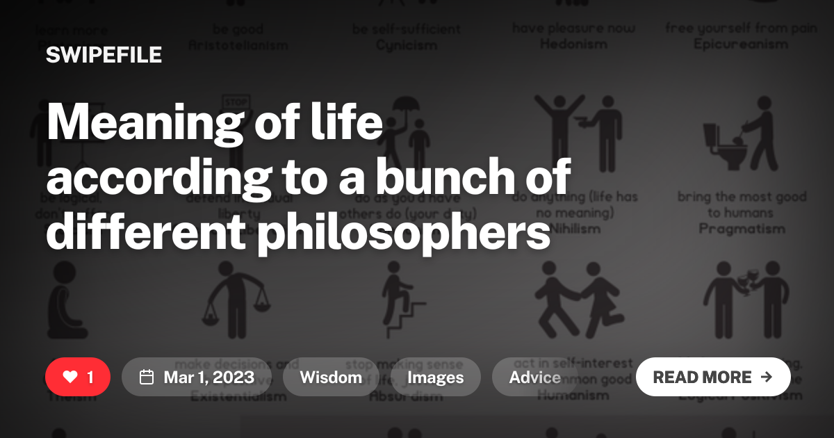 Meaning of life according to a bunch of different philosophers
