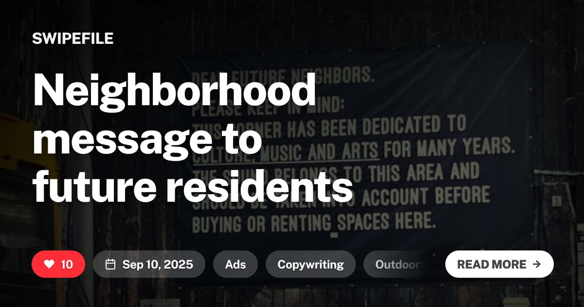 Neighborhood message to future residents | Swipefile