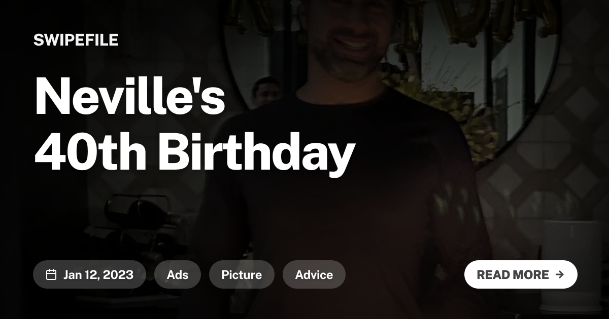 Neville&#x27;s 40th Birthday