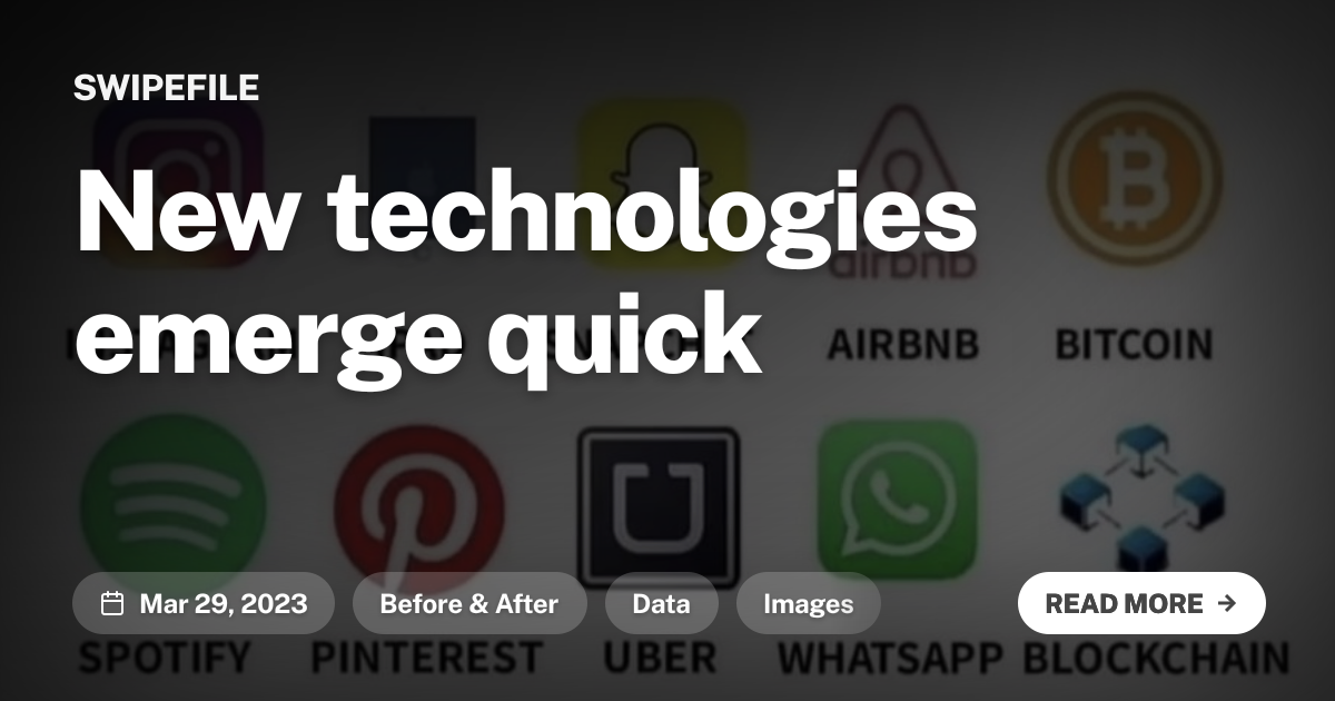 New technologies emerge quick