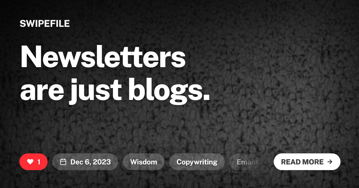 Newsletters are just blogs.