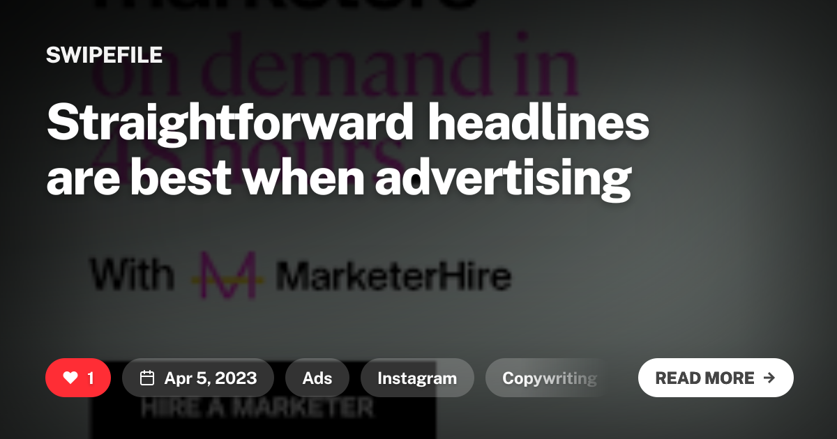 Straightforward headlines are best when advertising