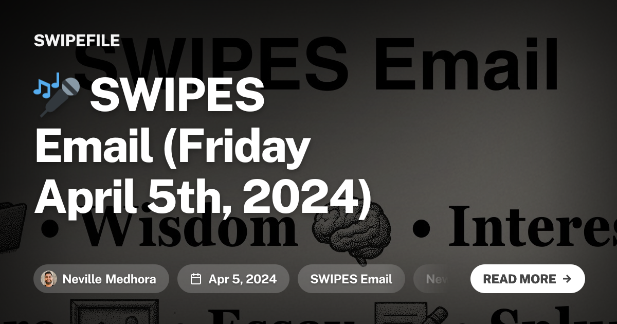 🎤 SWIPES Email (Friday April  5th, 2024)