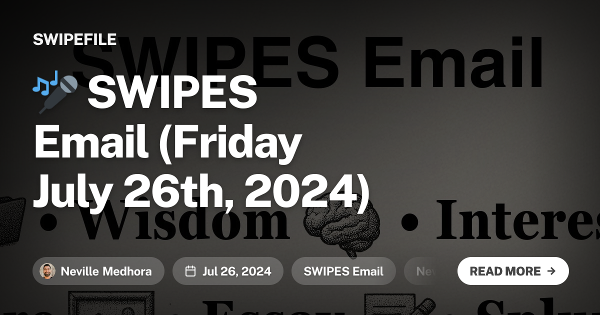 🎤 SWIPES Email (Friday July 26th, 2024)
