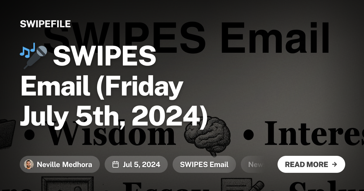 🎤 SWIPES Email (Friday July 5th, 2024)