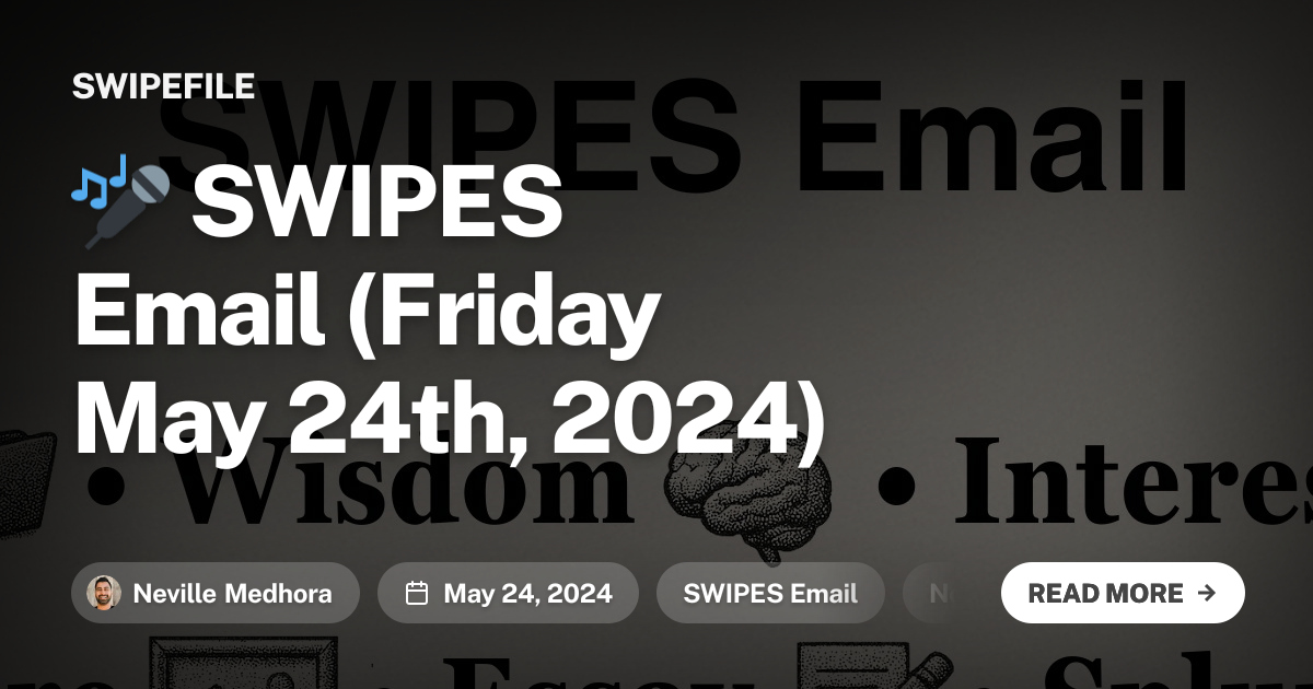 🎤 SWIPES Email (Friday May 24th, 2024)