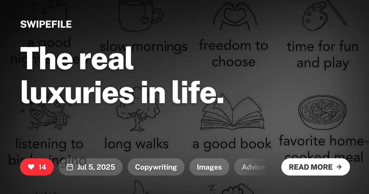 the-real-luxuries-in-life-swipefile