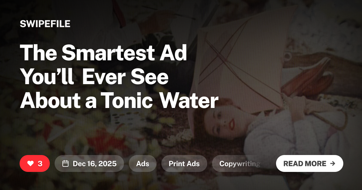 The Smartest Ad You’ll Ever See About a Tonic Water | SwipeFile