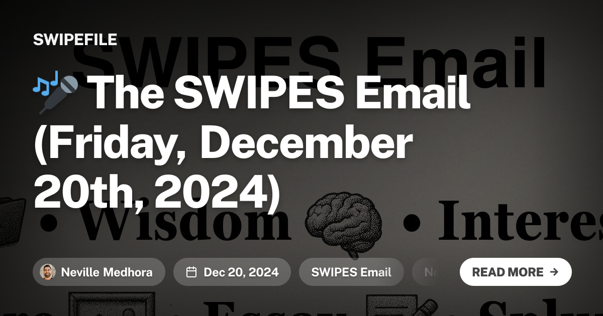 🎤 The SWIPES Email (Friday, December 20th, 2024)