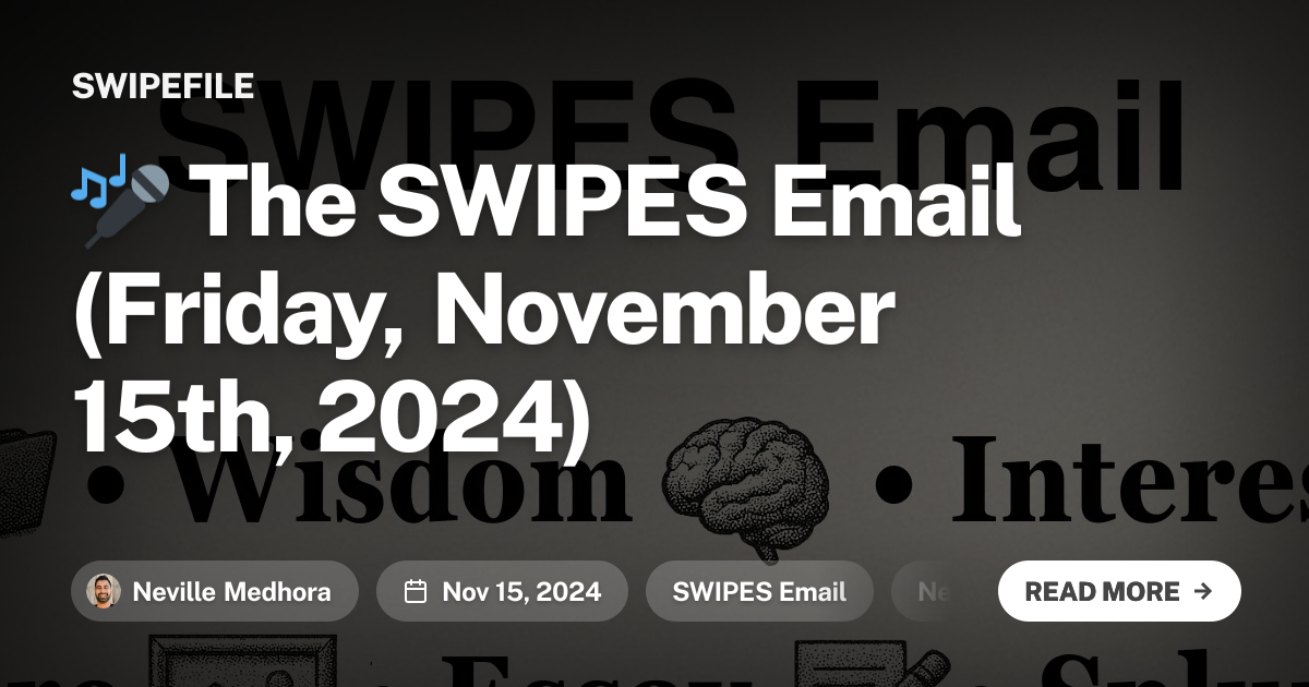 🎤 The SWIPES Email (Friday, November 15th, 2024)