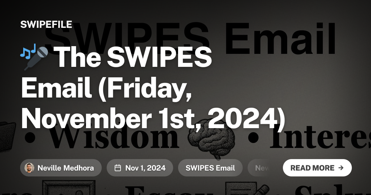 🎤 The SWIPES Email (Friday, November 1st, 2024)