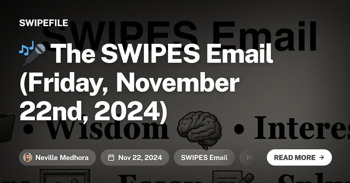 🎤 The SWIPES Email (Friday, November 22nd, 2024)