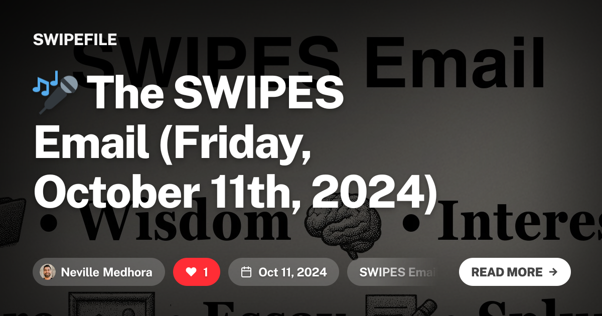 🎤 The SWIPES Email (Friday, October 11th, 2024)