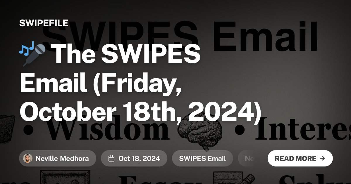 🎤 The SWIPES Email (Friday, October 18th, 2024)
