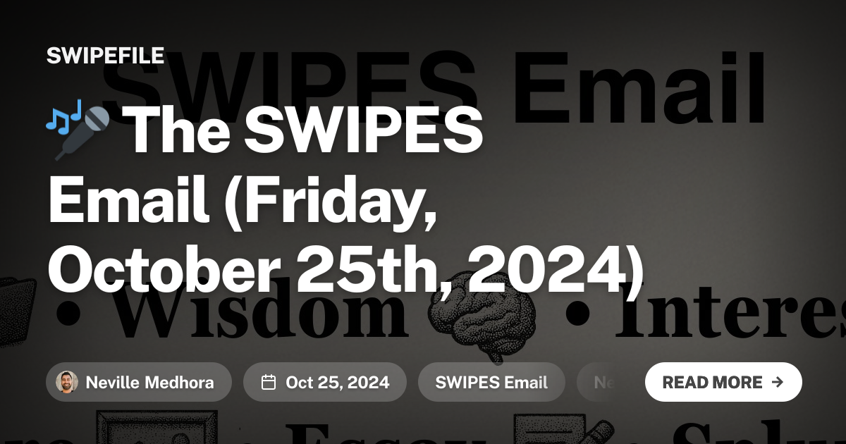 🎤 The SWIPES Email (Friday, October 25th, 2024)