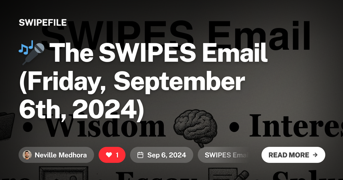 🎤 The SWIPES Email (Friday, September 6th, 2024)