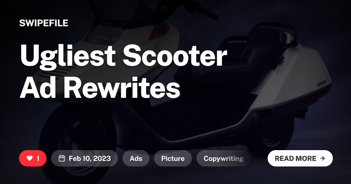 Ugliest Scooter Ad Rewrites