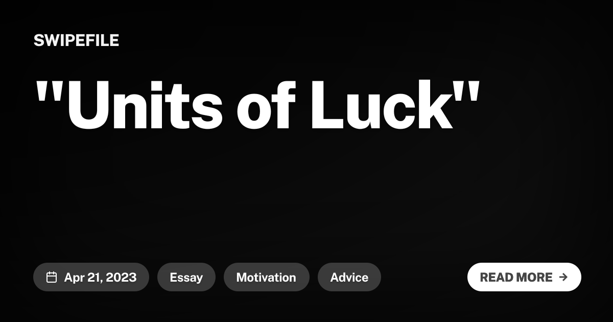 &quot;Units of Luck&quot;