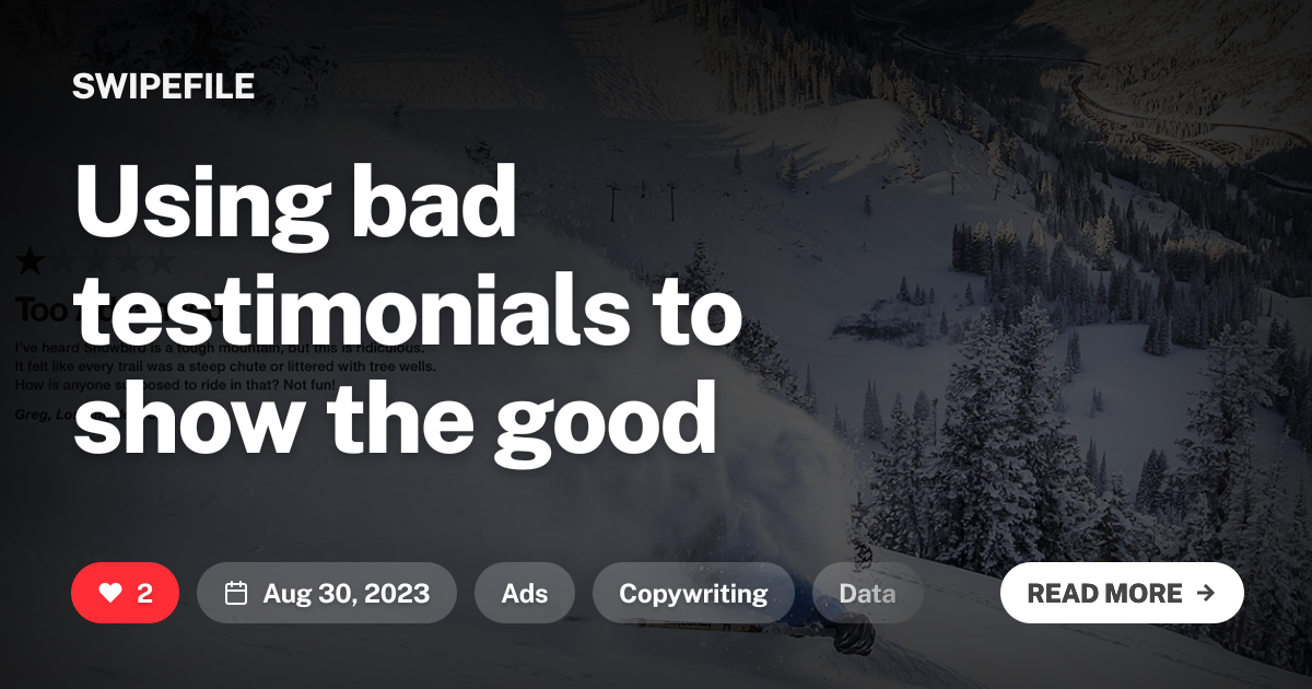 Using bad testimonials to show the good