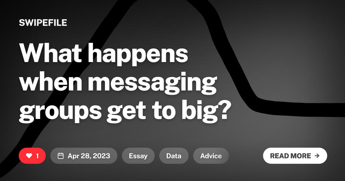 What happens when messaging groups get to big?