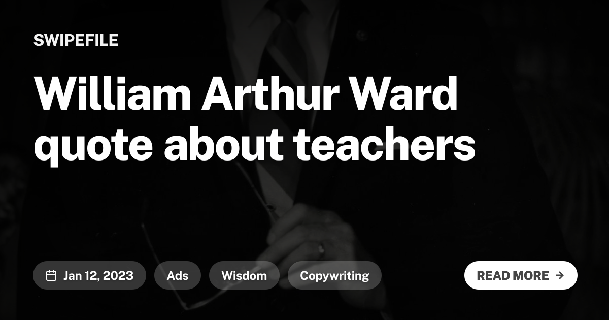 William Arthur Ward quote about teachers