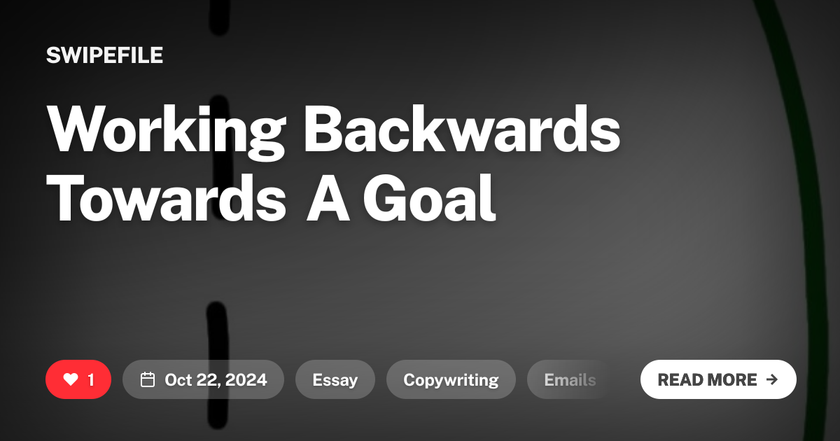 Working Backwards Towards A Goal