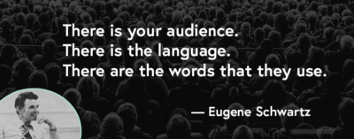 Eugene Schwartz quote on audience